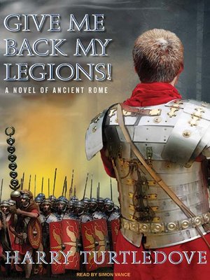 cover image of Give Me Back My Legions!